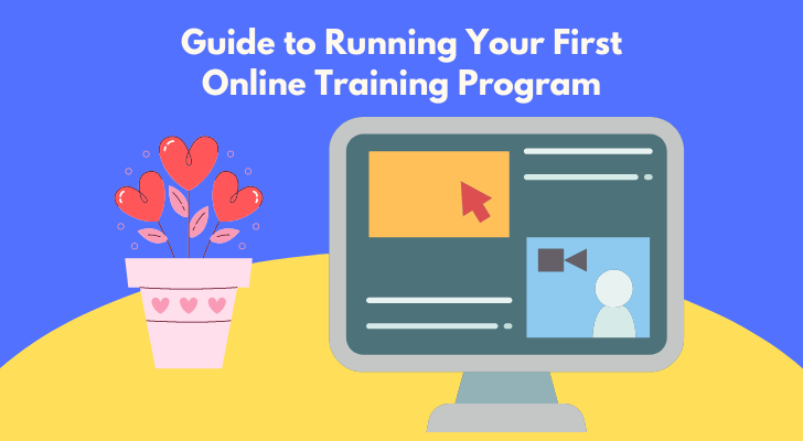 Guide to Running Your First Online Training Program