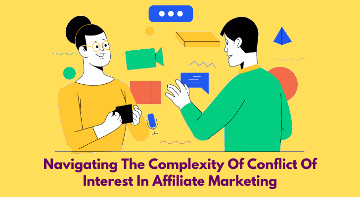 Navigating The Complexity Of Conflict Of Interest In Affiliate Marketing