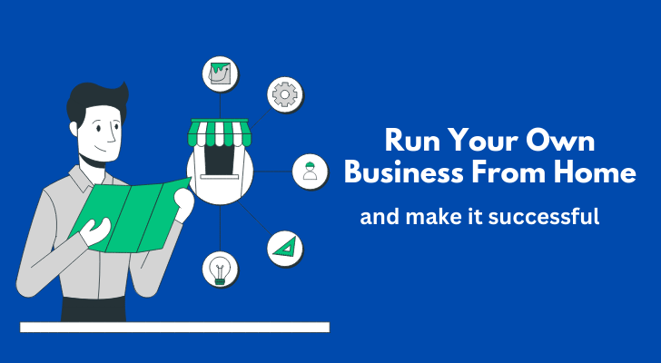 Run Your Own Business From Home