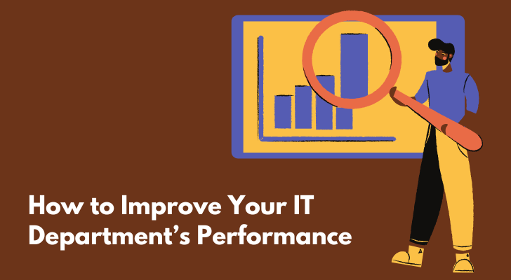 How to Improve Your IT Department’s Performance