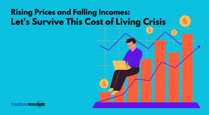 Rising Prices and Falling Incomes: Let's Survive This Cost of Living Crisis