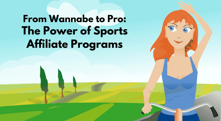 From Wannabe to Pro: The Power of Sports Affiliate Programs