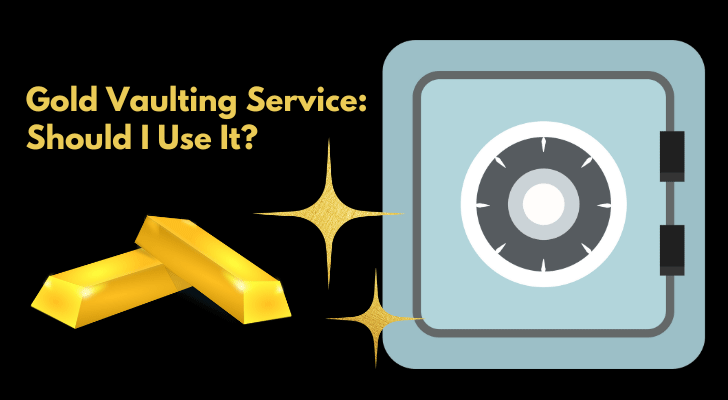 Gold Vaulting Service: Should I Use It?