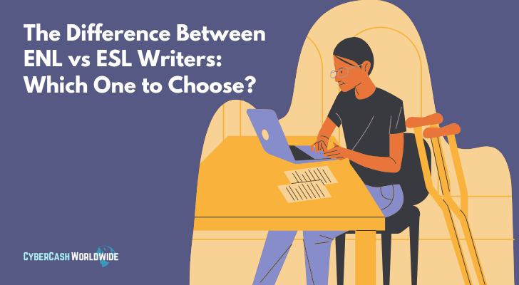 The Difference Between ENL vs ESL Writers: Which One to Choose?