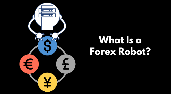 What Is a Forex Robot?