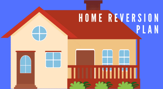 Home Reversion Plan