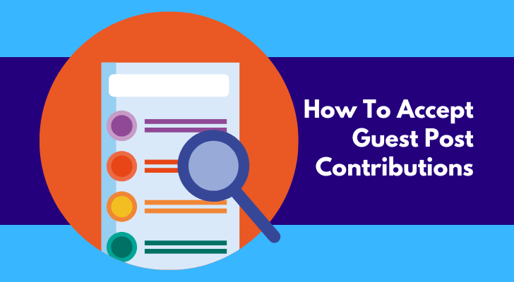 How To Accept Guest Post Contributions