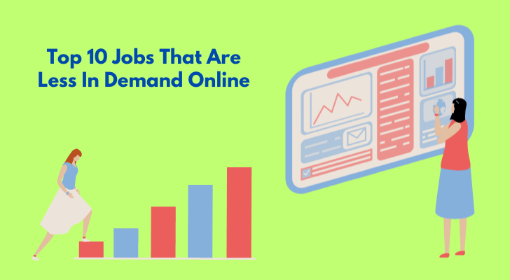 Top 10 Jobs That Are Less In Demand Online