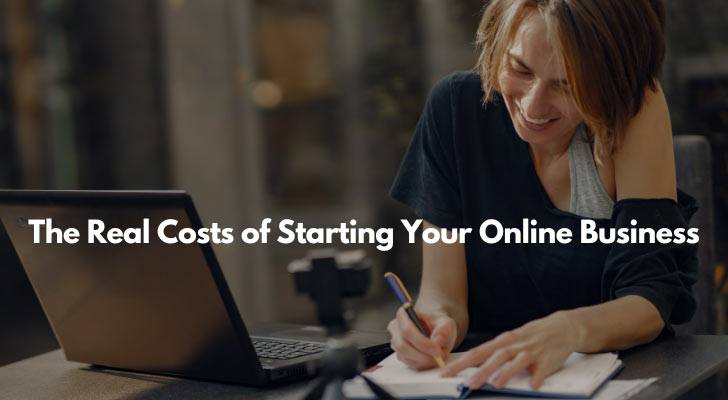 The Real Costs of Starting Your Online Business