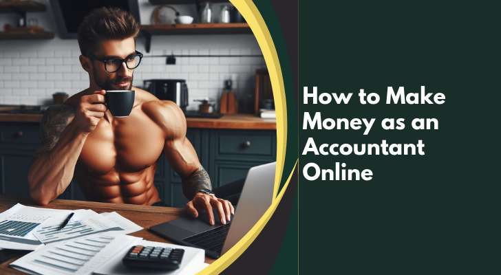 How To Make Money As An Accountant Online