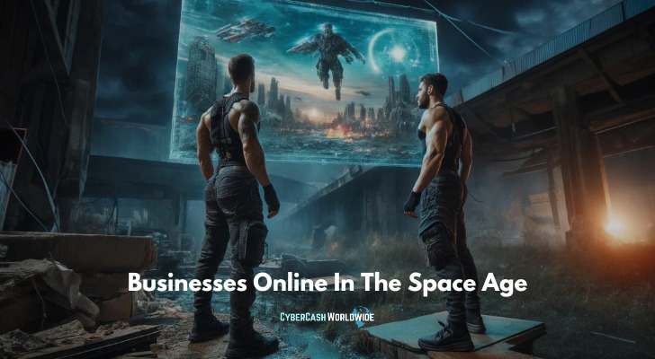 Businesses Online In The Space Age