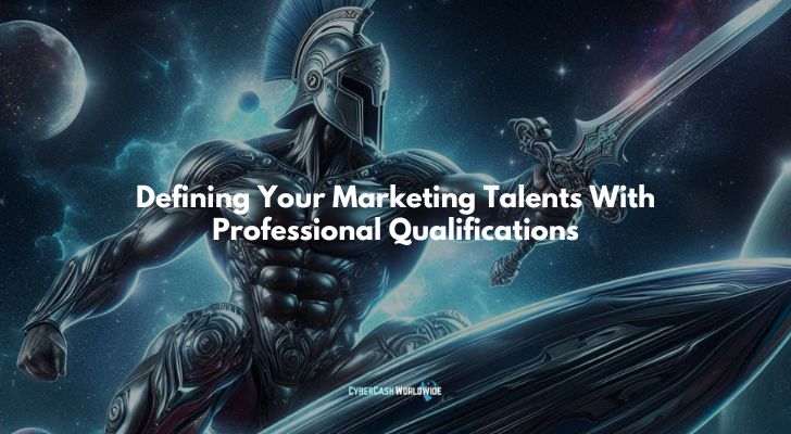 Defining Your Marketing Talents With Professional Qualifications