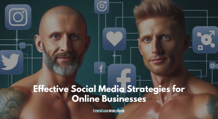 Effective Social Media Strategies for Online Businesses