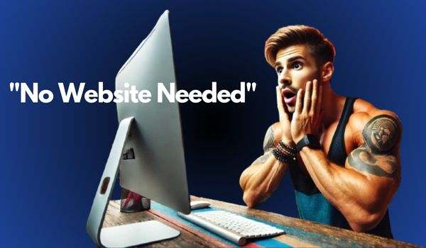 "No Website Needed"