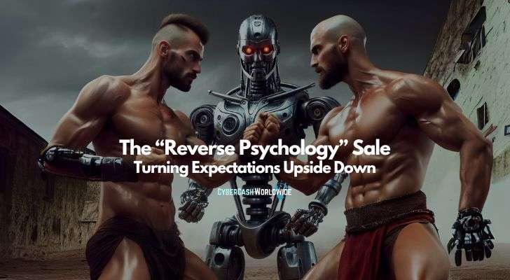 The Reverse Psychology Sale