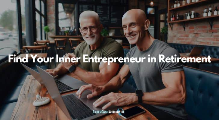 Find Your Inner Entrepreneur in Retirement