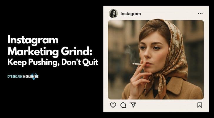Instagram Marketing Grind Keep Pushing Don't Quit 1 Instagram Marketing Grind: Keep Pushing, Don't Quit