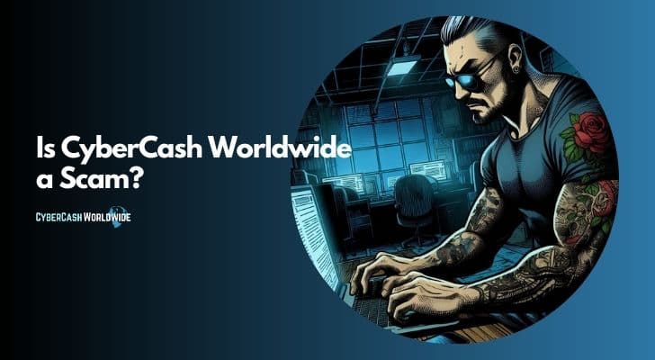 Is CyberCash Worldwide a Scam?