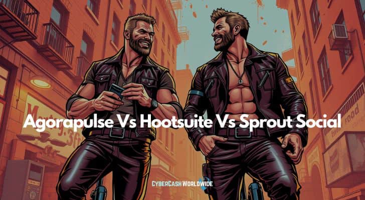 Agorapulse Vs Hootsuite Vs Sprout Social