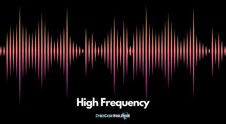 High Frequency