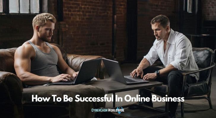 How To Be Successful In Online Business