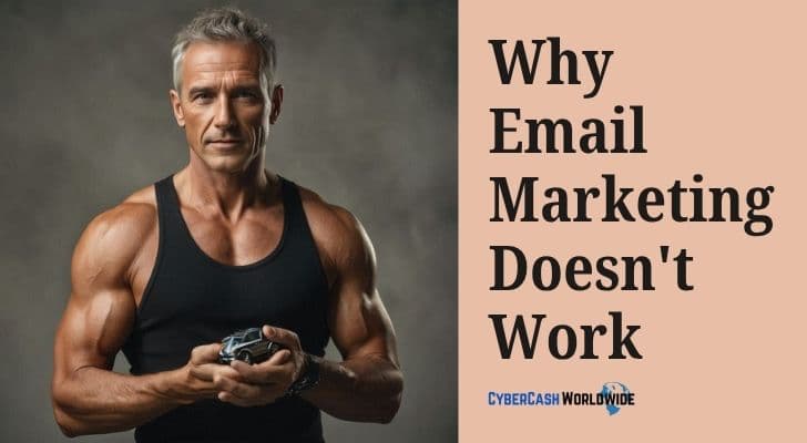 Why Email Marketing Doesn't Work Why Email Marketing Doesn't Work