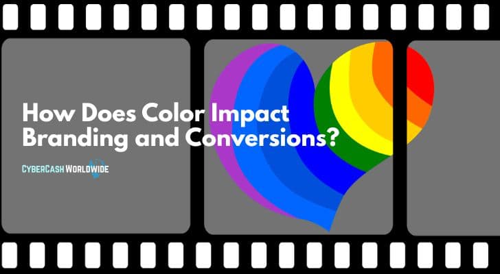 How Does Color Impact Branding and Conversions?